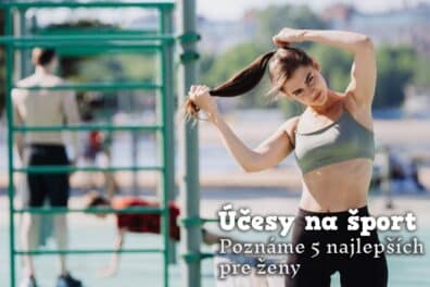 Účesy na šport pre ženy